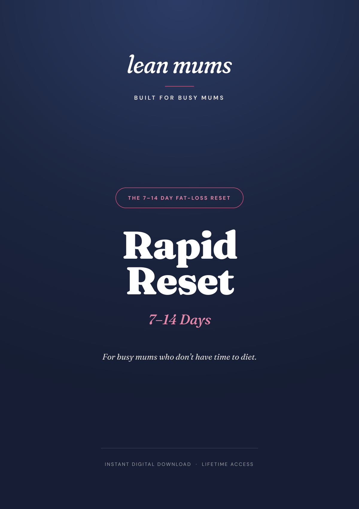 Rapid Reset — 7–14 day fat-loss reset for busy mums